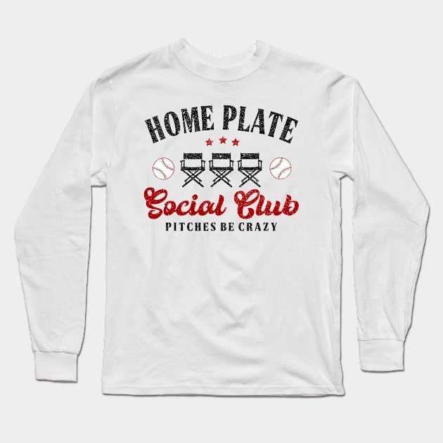 Home Plate Social Club, Midday, Softball Mom, Softball Dad, Softball Game Day, Softball Grandma, Softball Family Long Sleeve T-Shirt by SmilArt